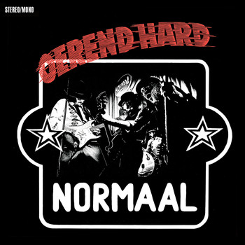 Normaal - Oerend Hard (2017 Remaster)