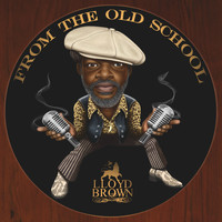 Lloyd Brown - From The Old School