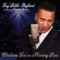 Tiny Little Bigband - Christmas Time on Memory Lane (feat. Franklin Brown)