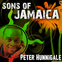 Peter Hunnigale - Sons Of Jamaica