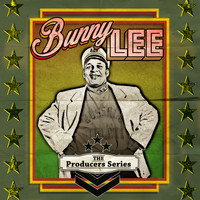 Bunny Lee - The Producer Series - Bunny Lee
