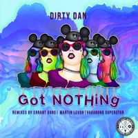 Dirty Dan - Got Nothing