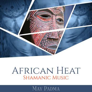 May Padma - African Heat (Shamanic Music)