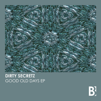 Dirty Secretz - Good Old Days EP