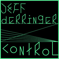 Jeff Derringer - Control