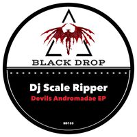 Dj Scale Ripper - Devil's Andromadae EP