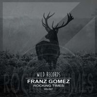 Franz Gomez - Rocking Times