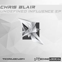 Chris Blair - Undefined Influence EP