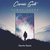 Tomer Aaron - COSMIC GATE STENFER REMIX