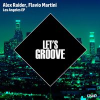 Alex Raider, Flavio Martini - Los Angeles EP