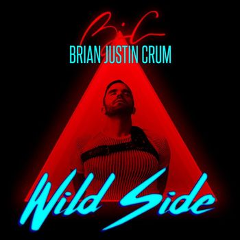Brian Justin Crum - Wild Side