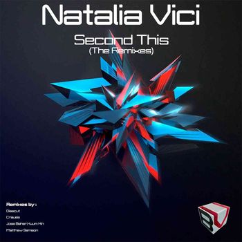 Natalia Vici - Second This (The Remixes)