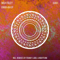 Max Foley - Error 404