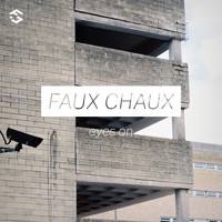Faux Chaux - Eyes On