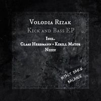 Volodia Rizak - Kick And Bass EP