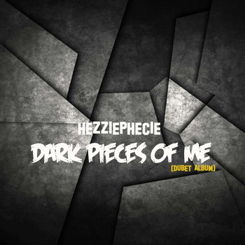 HezziePhecie - Dark pieces of me