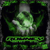 DJ Rowney - Down Wid It / My Soul