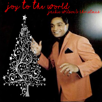 Jackie Wilson - Joy To The World: Jackie Wilson's Christmas