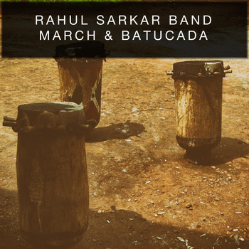 Rahul Sarkar Band - March & Batucada