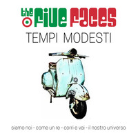 The Five Faces - Tempi modesti