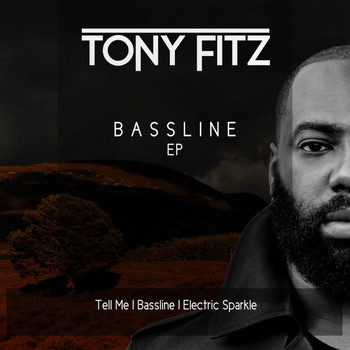 Tony Fitz - Bassline EP