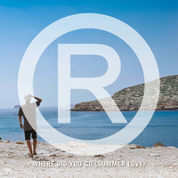 Regi - Where Did You Go (Summer Love) (Remixes)