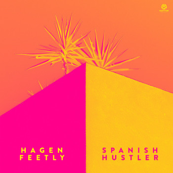 Hagen Feetly - Spanish Hustler