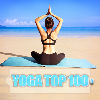 Various Artists - Yoga Top 100, Vol. 3