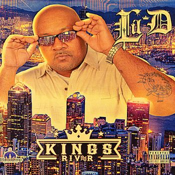 Lil' D - Kings River (Explicit)