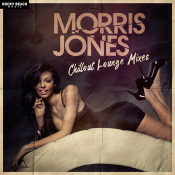 Morris Jones - Chillout Lounge Mixes