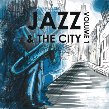 Various Artists - Jazz & the City, Volume One