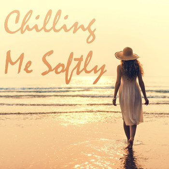 Various Artists - Chilling Me Softly