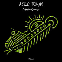 Federico Romanzi - Acid Town