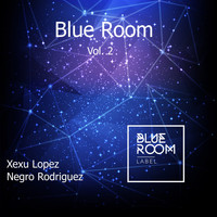Xexu Lopez & Negro Rodriguez - Blue Room, Vol. 2