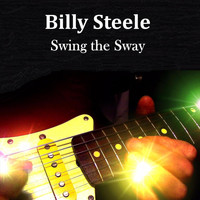 Billy Steele - Swing the Sway