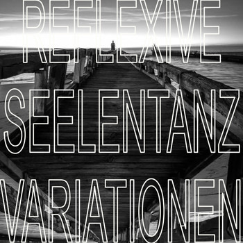 Various Artists - Reflexive Seelentanz Variationen (Explicit)