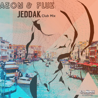 Aeon & Flux - Jeddak (Club Mix)