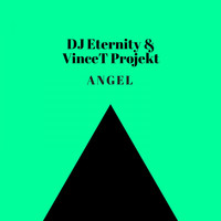 DJ Eternity & Vincet Projekt - Angel