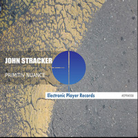 John Stracker - Primitiv Nuance