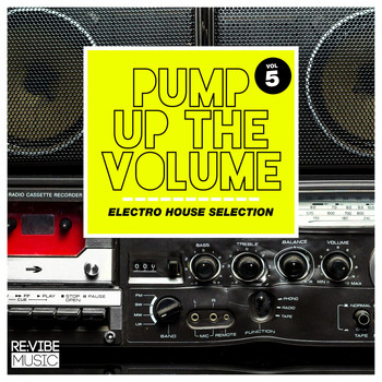 Various Artists - Pump up The, Vol. - Electro House Selection, Vol. 5