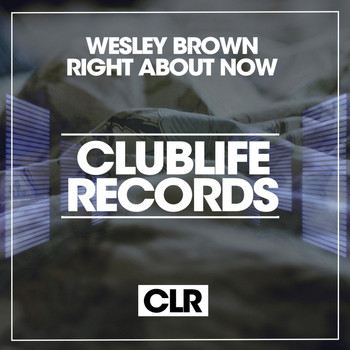 Wesley Brown - Right About Now