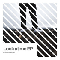 Luca Canedoli - Look at me