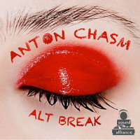 Anton Chasm - Alt Break