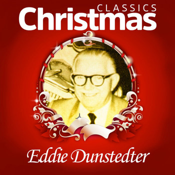 Eddie Dunstedter - Classics Christmas
