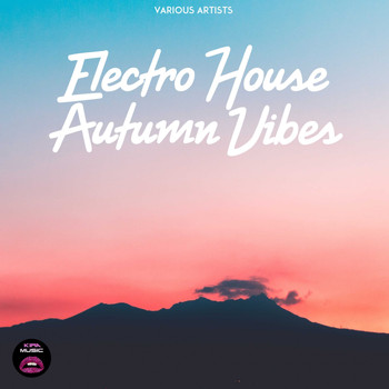 Various Artists - Electro House Autumn Vibes