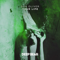 Duh Oliver - Your Life