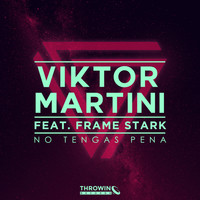Viktor Martini - No Tengas Pena