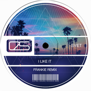 Svet - I Like It (Frankie Remix)