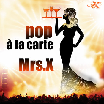 Mrs. X - Pop à la carte