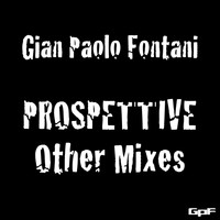 Gian Paolo Fontani - Prospettive Other Mixes